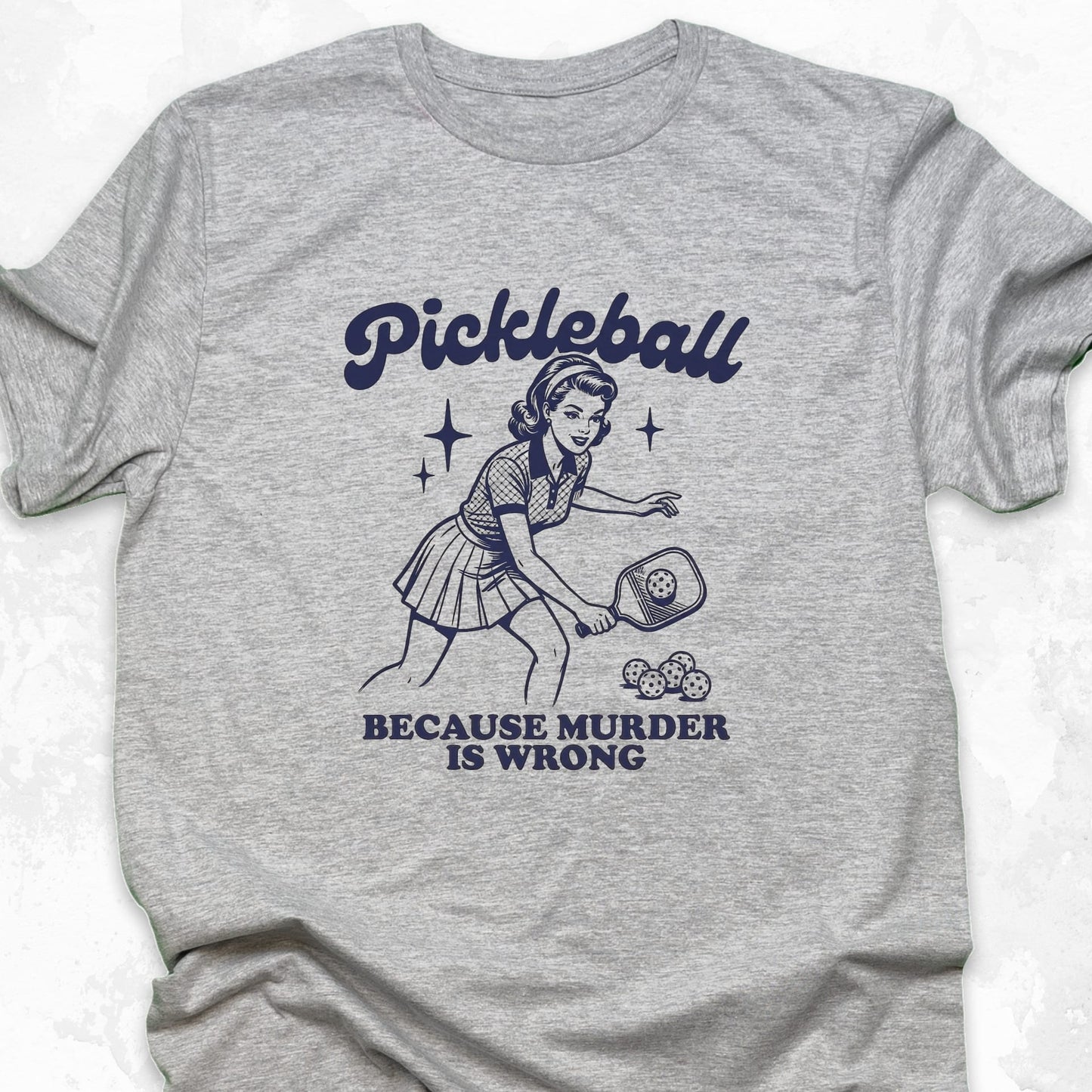 Pickleball Because Murder Is Wrong