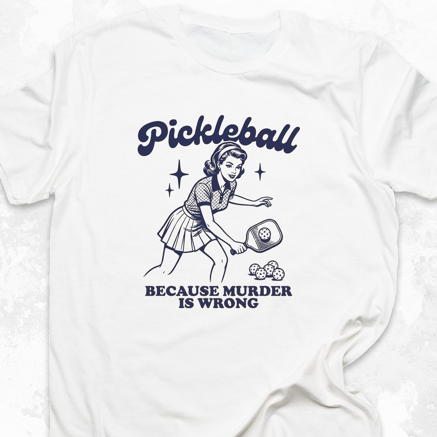 Pickleball Because Murder Is Wrong