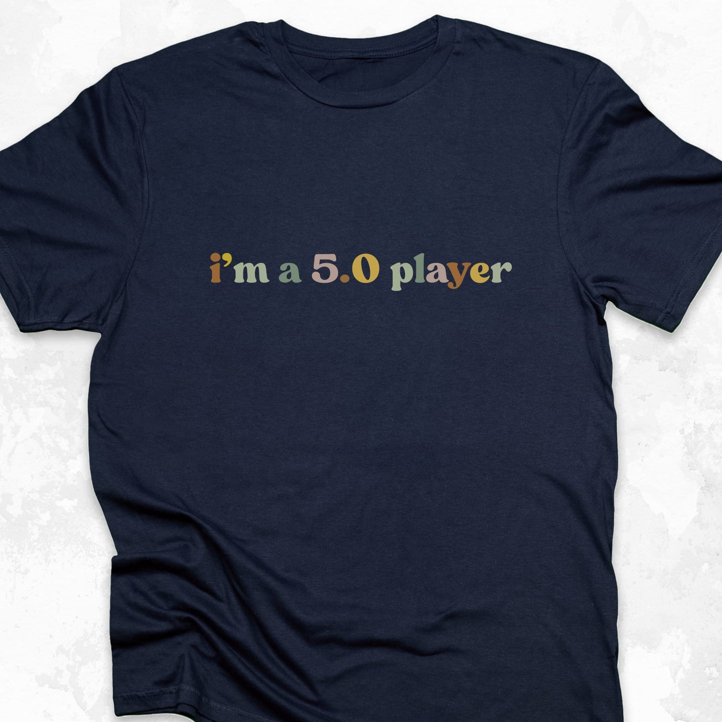 I'm a 5.0 Player