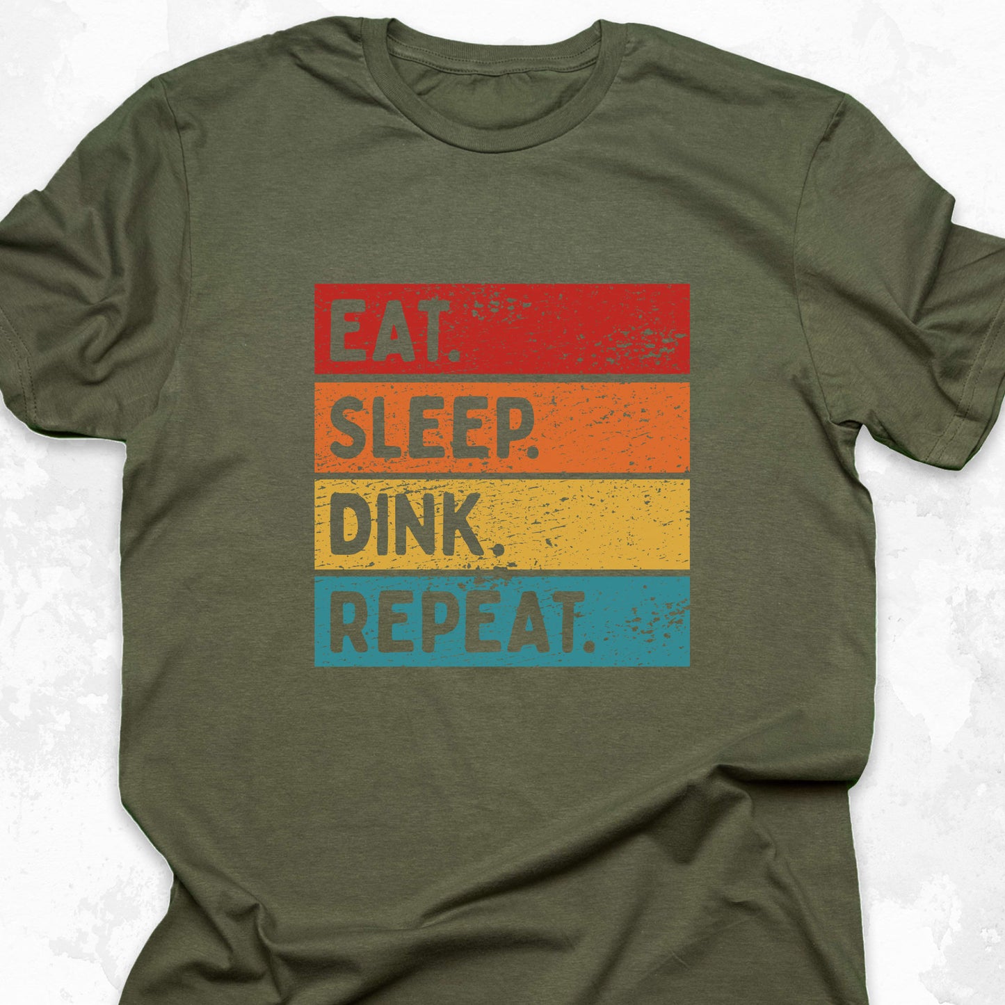 Eat. Sleep. Dink. Repeat.