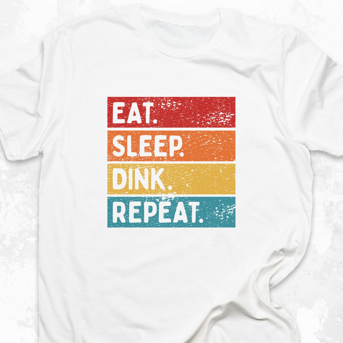 Eat. Sleep. Dink. Repeat.