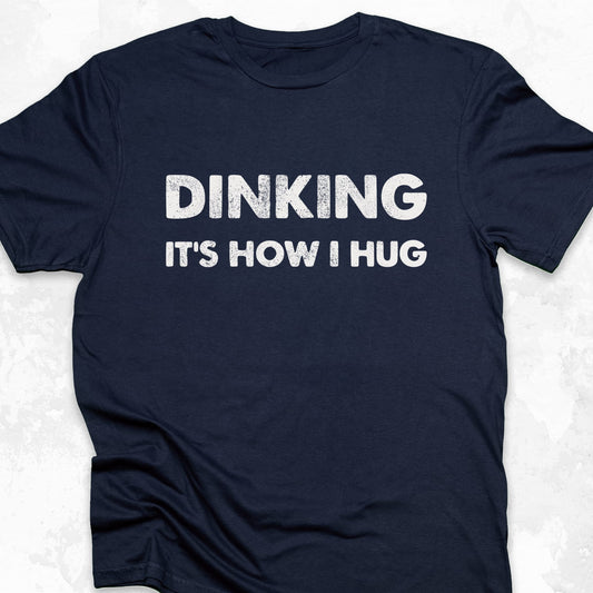 Dinking Is How I Hug