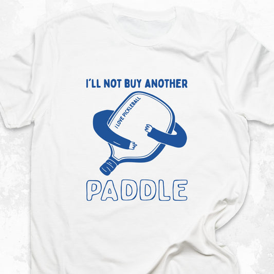 I'll Not Buy Another Paddle