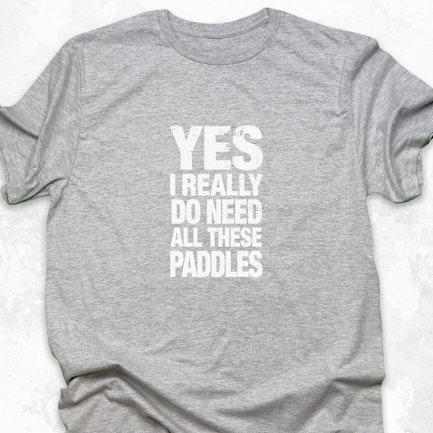 YES I Really Do Need These Paddles