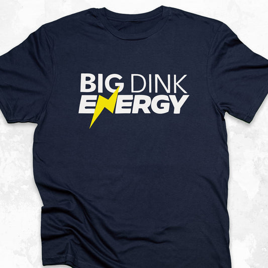 Big Dink Energy