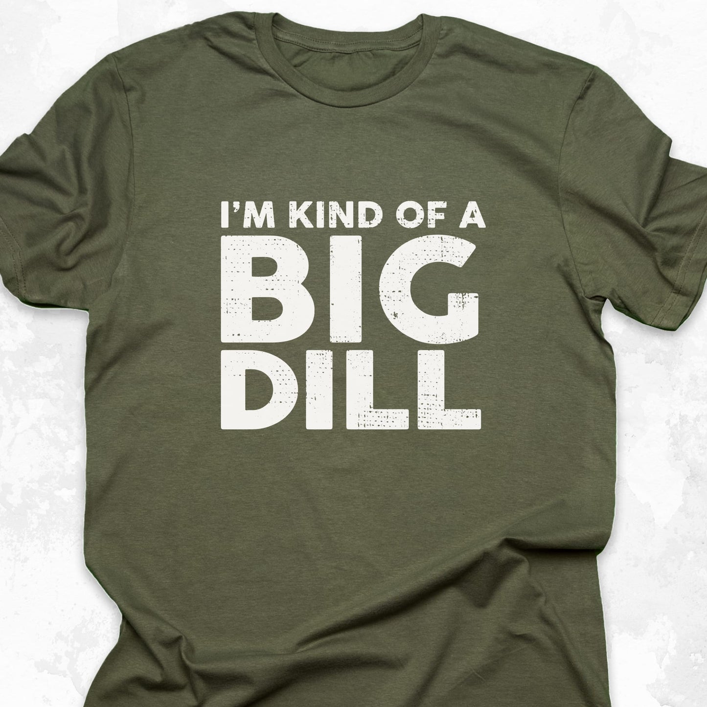 I'm Kind Of A Big Dill