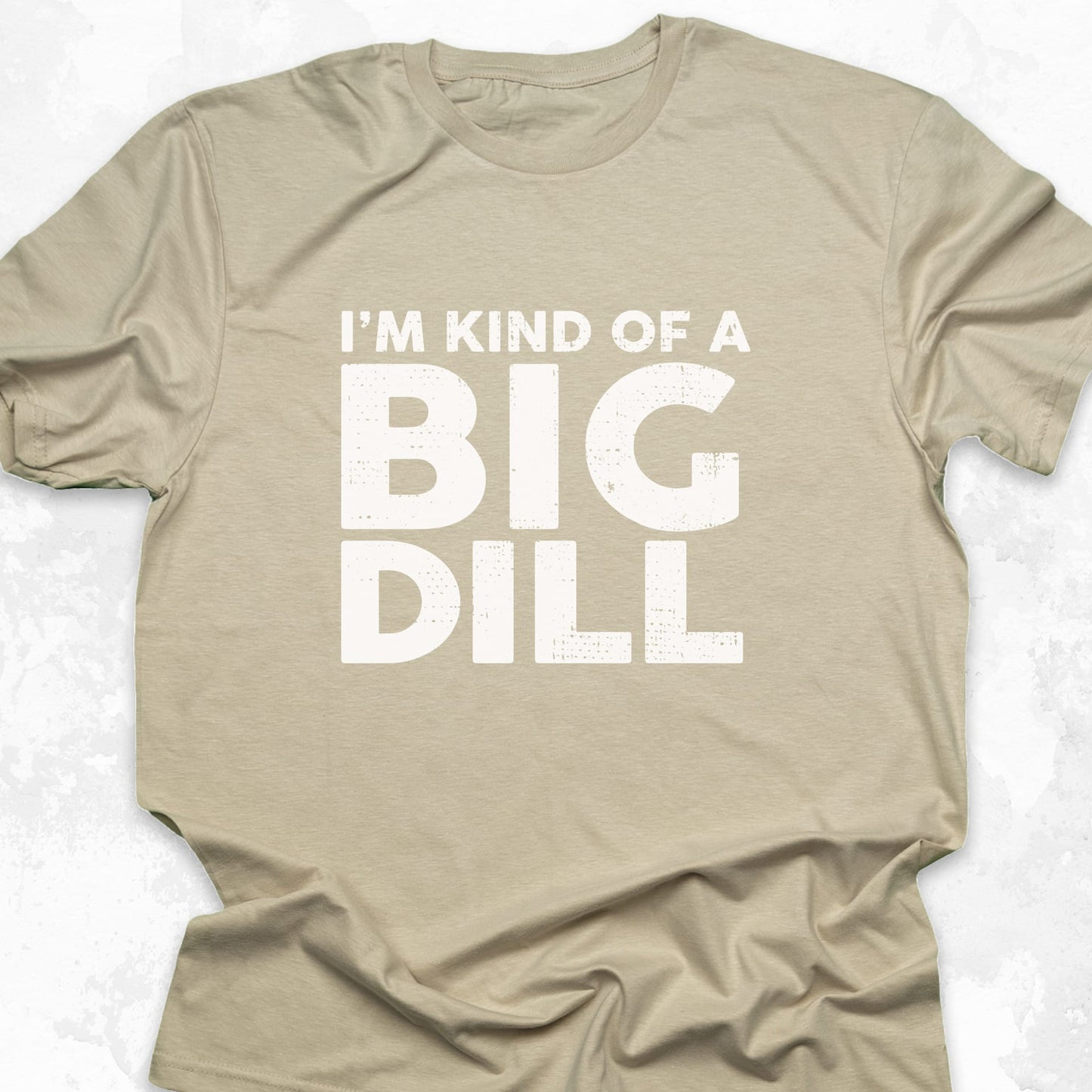 I'm Kind Of A Big Dill
