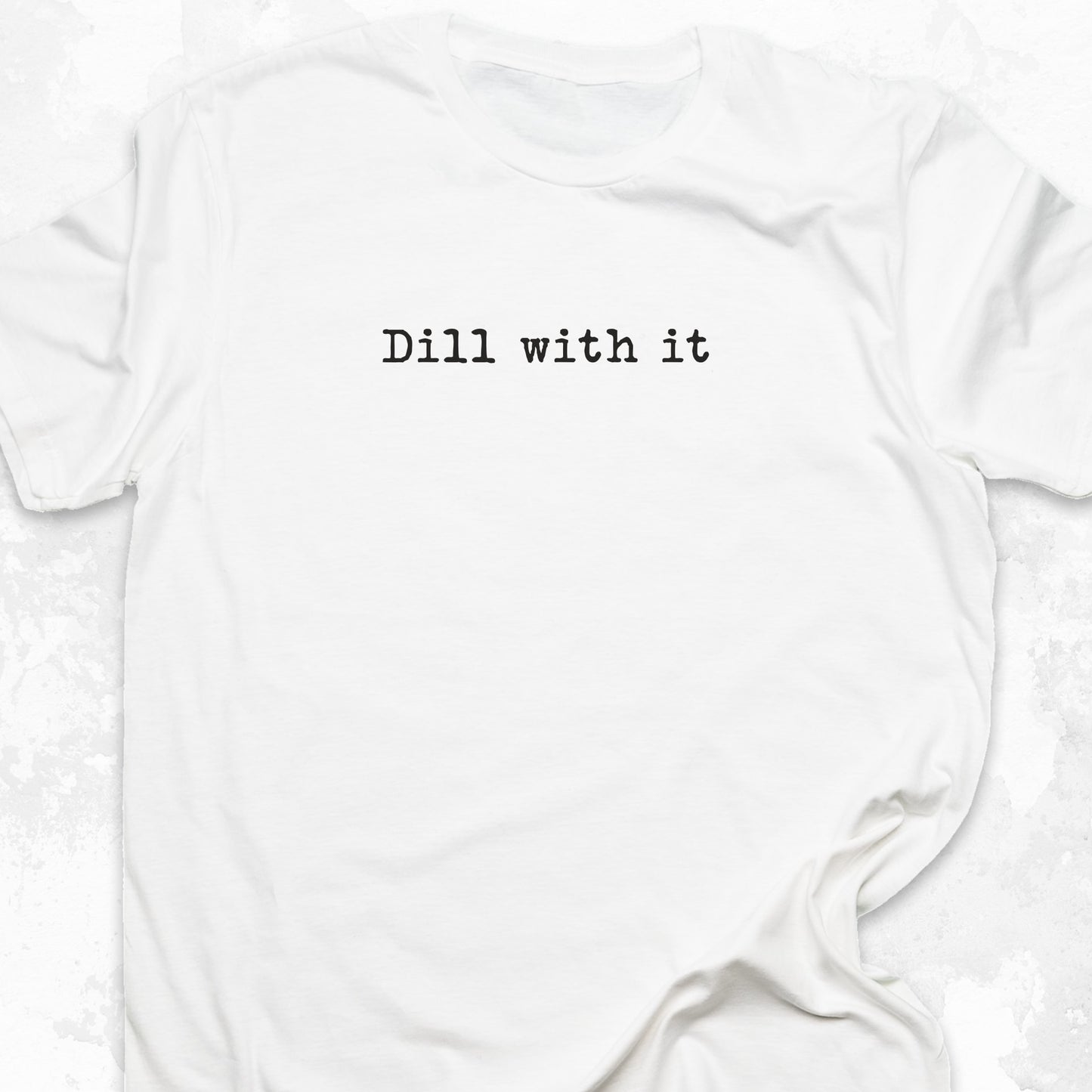 Dill With It
