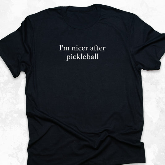 I'm Nicer After Pickleball