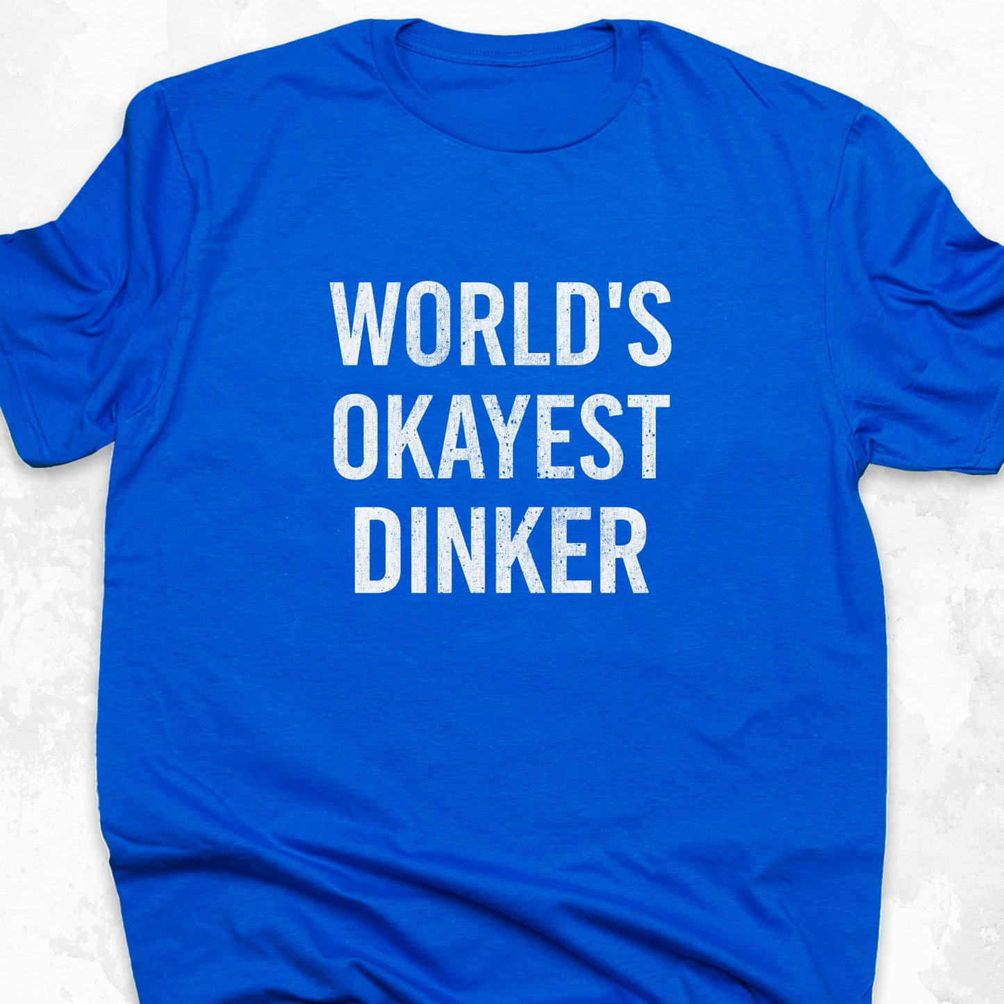 World's Okayest Dinker
