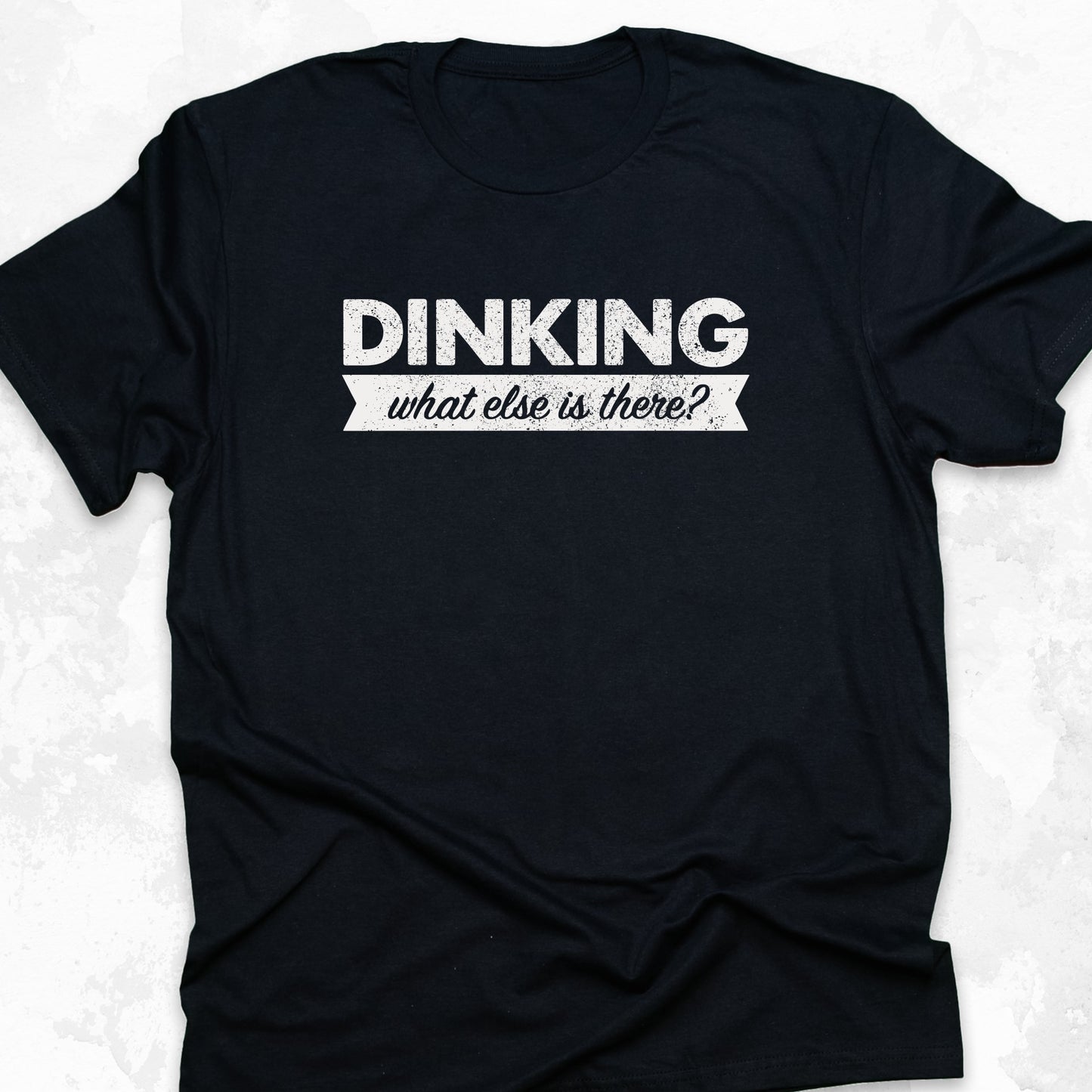 Dinking, What Else Is There