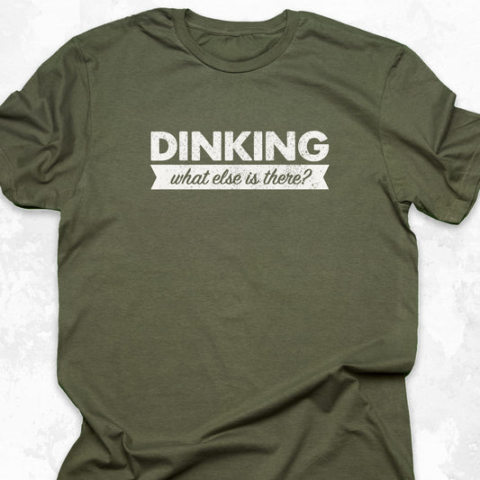 Dinking, What Else Is There