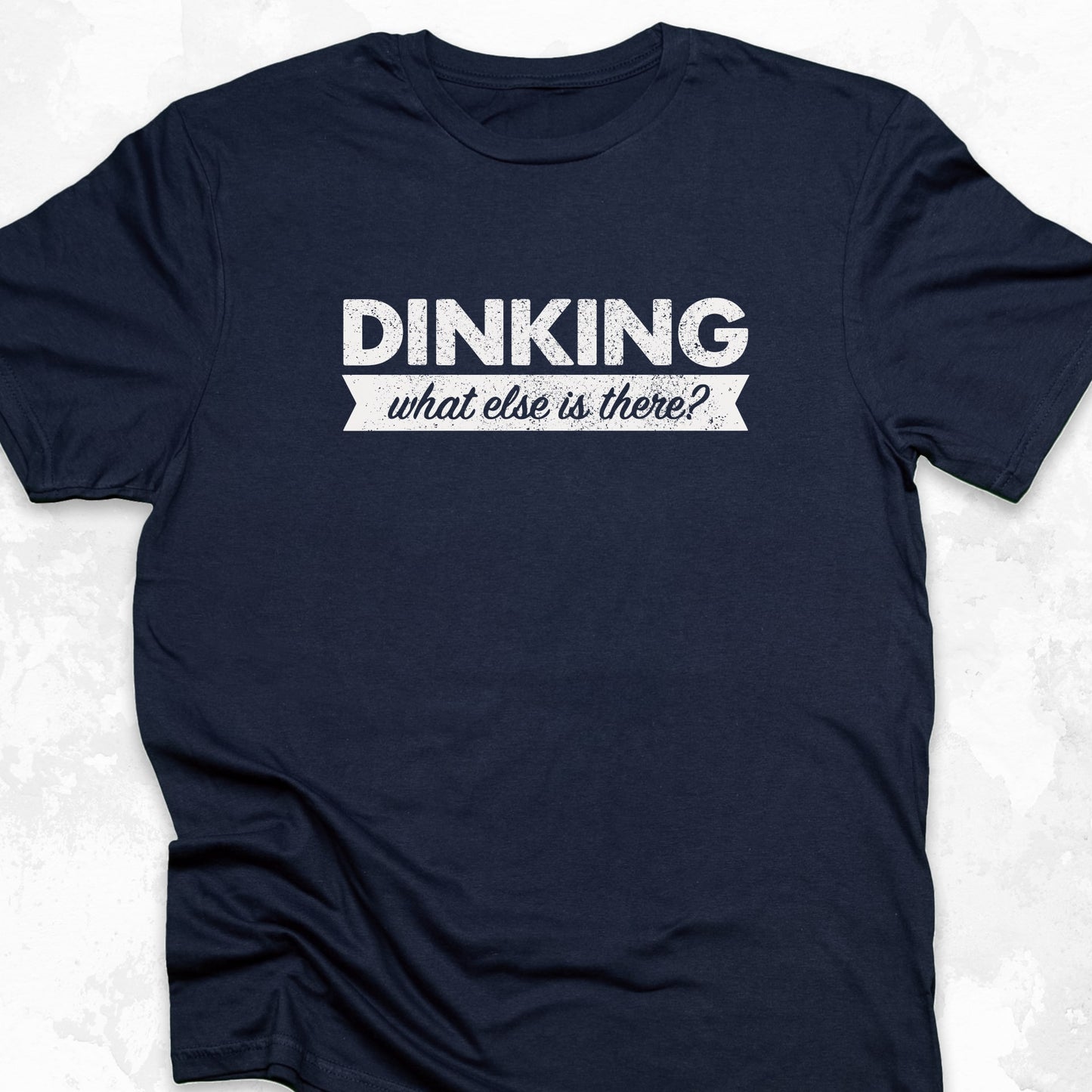 Dinking, What Else Is There