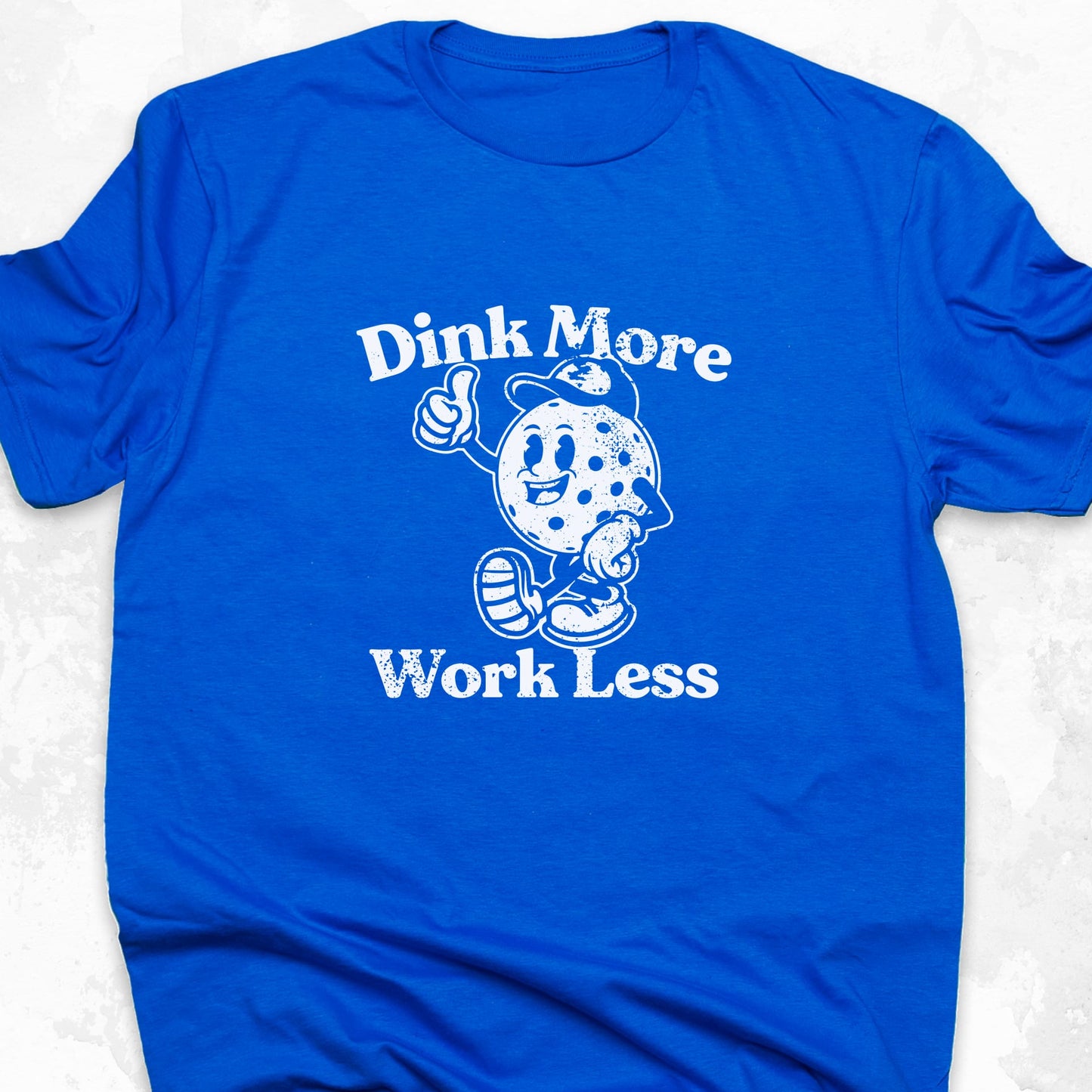 Dink More Work Less
